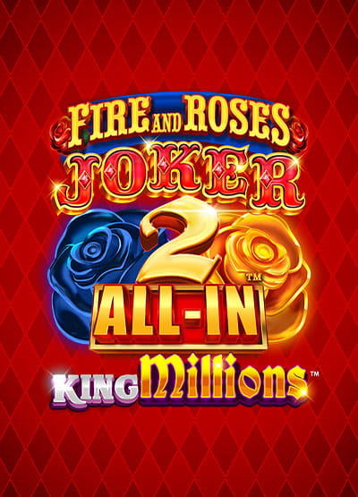 Enter game Fire and Roses Joker 2 All In King Millions