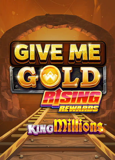 Enter game Give Me Gold Rising Rewards King Millions