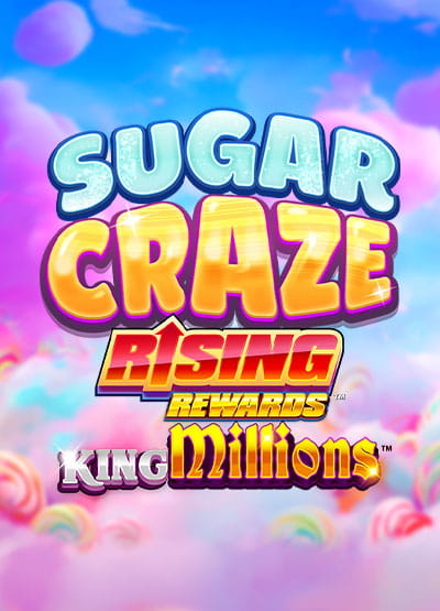 Enter game Sugar Craze Rising Rewards King Millions