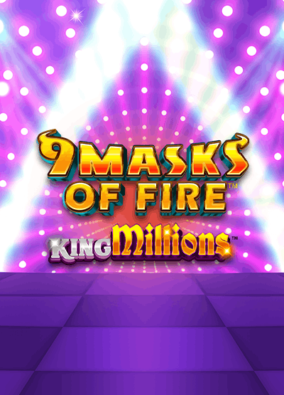 Enter game 9 Masks of Fire King Millions